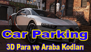 Car Parking 3D Araba Kodları