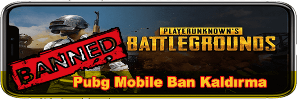 Pubg Mobile Ban Kaldırma